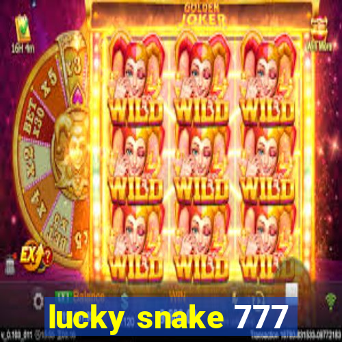 lucky snake 777